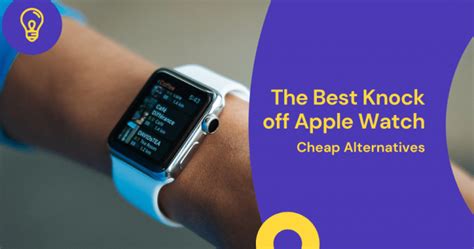 best apple watch knockoff|better alternatives to apple watch.